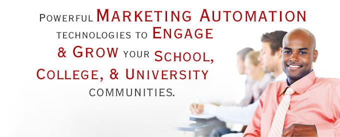 Powerful Marketing Automaiton Technologies to Engage and Grow your School, College, and University Communities